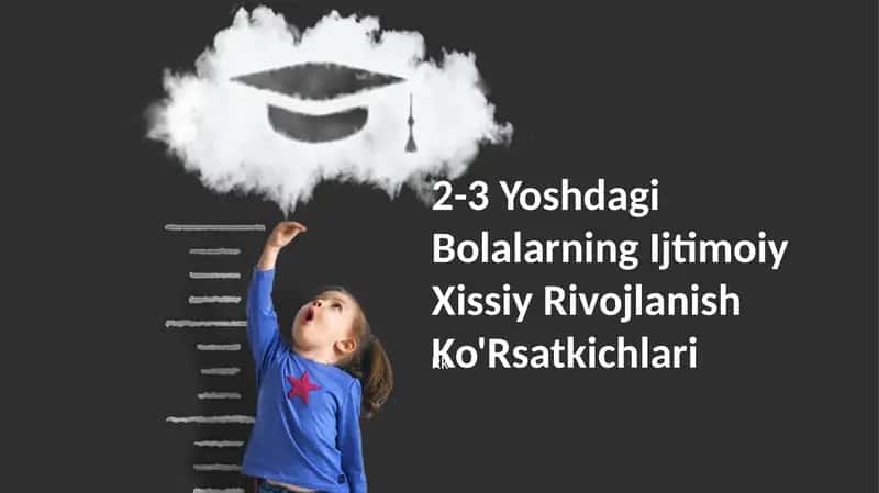 2-3 Yoshdagi Bolalarning Ijtimoiy Xissiy Rivojlanish Ko'Rsatkichlari