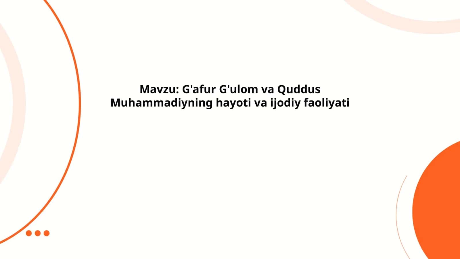 G'afur G'ulom va Quddus Muhammadiyning hayoti va ijodiy faoliyati