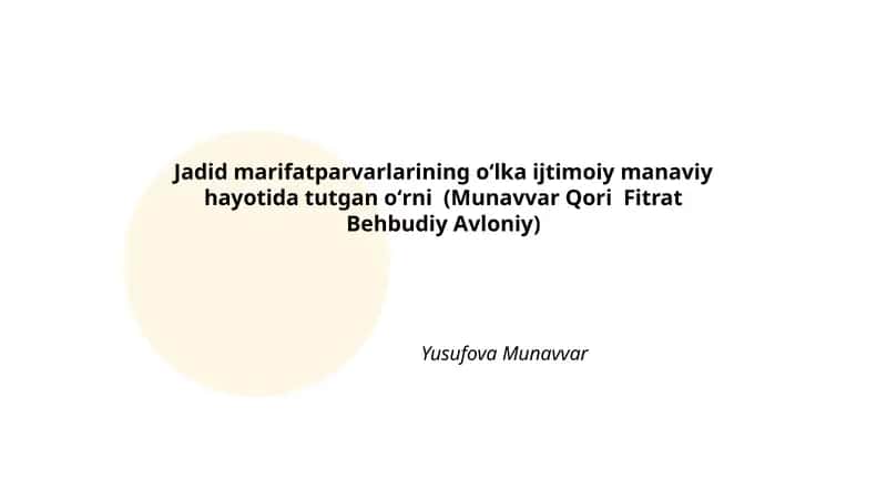 Jadid marifatparvarlarining oʻlka ijtimoiy manaviy hayotida tutgan oʻrni