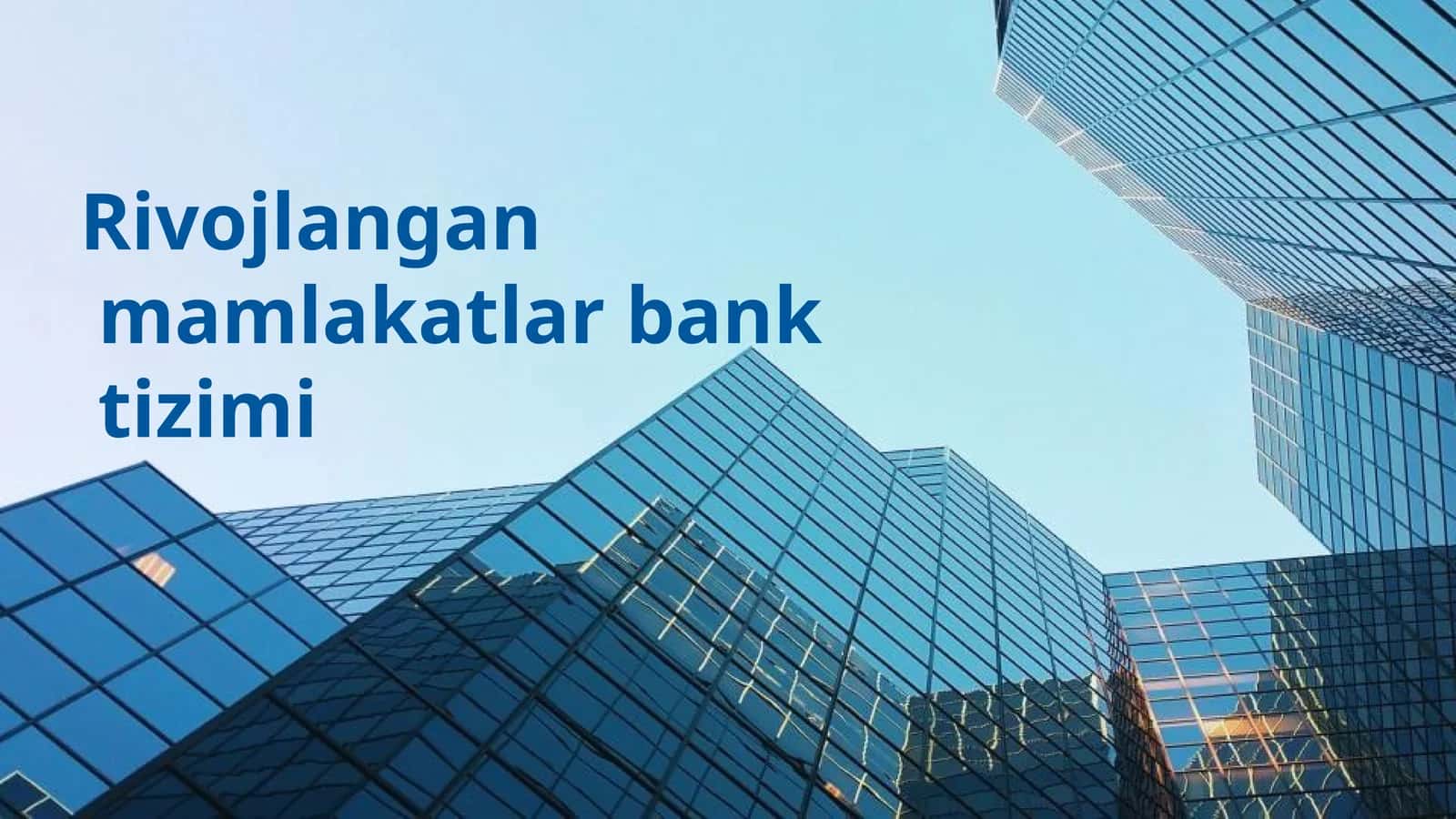Rivojlangan mamlakatlar bank tizimi