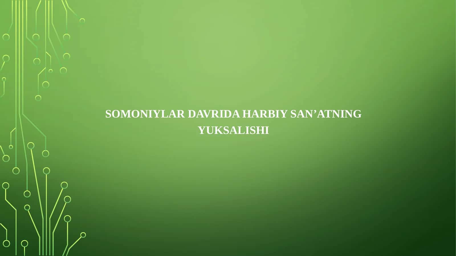 SOMONIYLAR DAVRIDA HARBIY SAN’ATNING YUKSALISHI