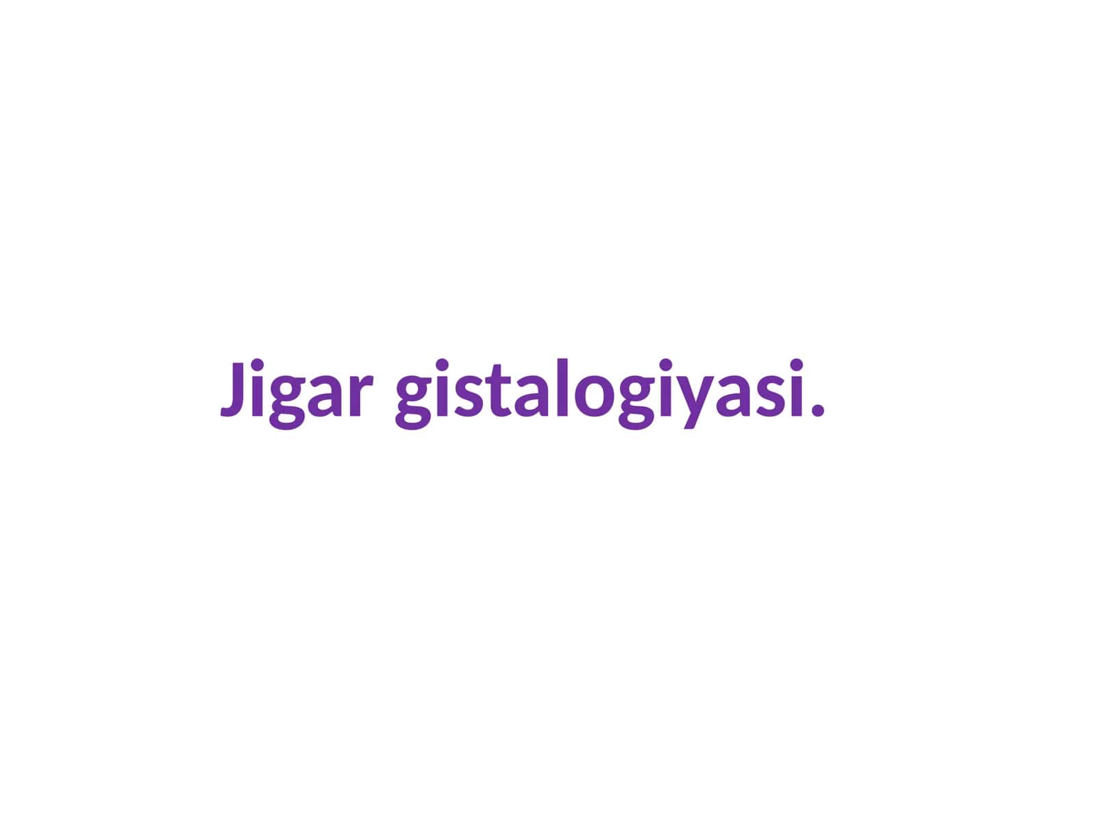 Jigargistalogiyasi
