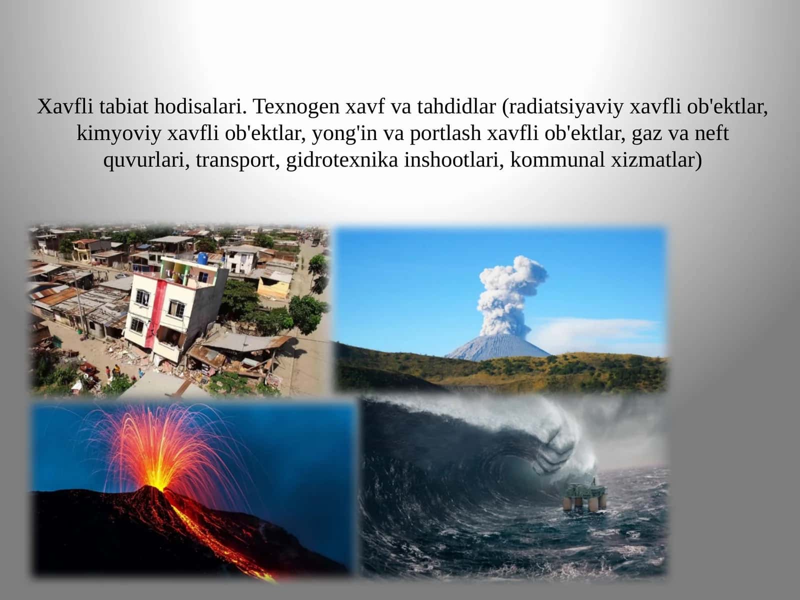 Xavfli tabiat hodisalari. Texnogen xavf va tahdidlar