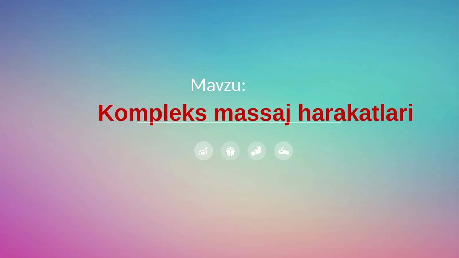 Kompleks massaj harakatlari