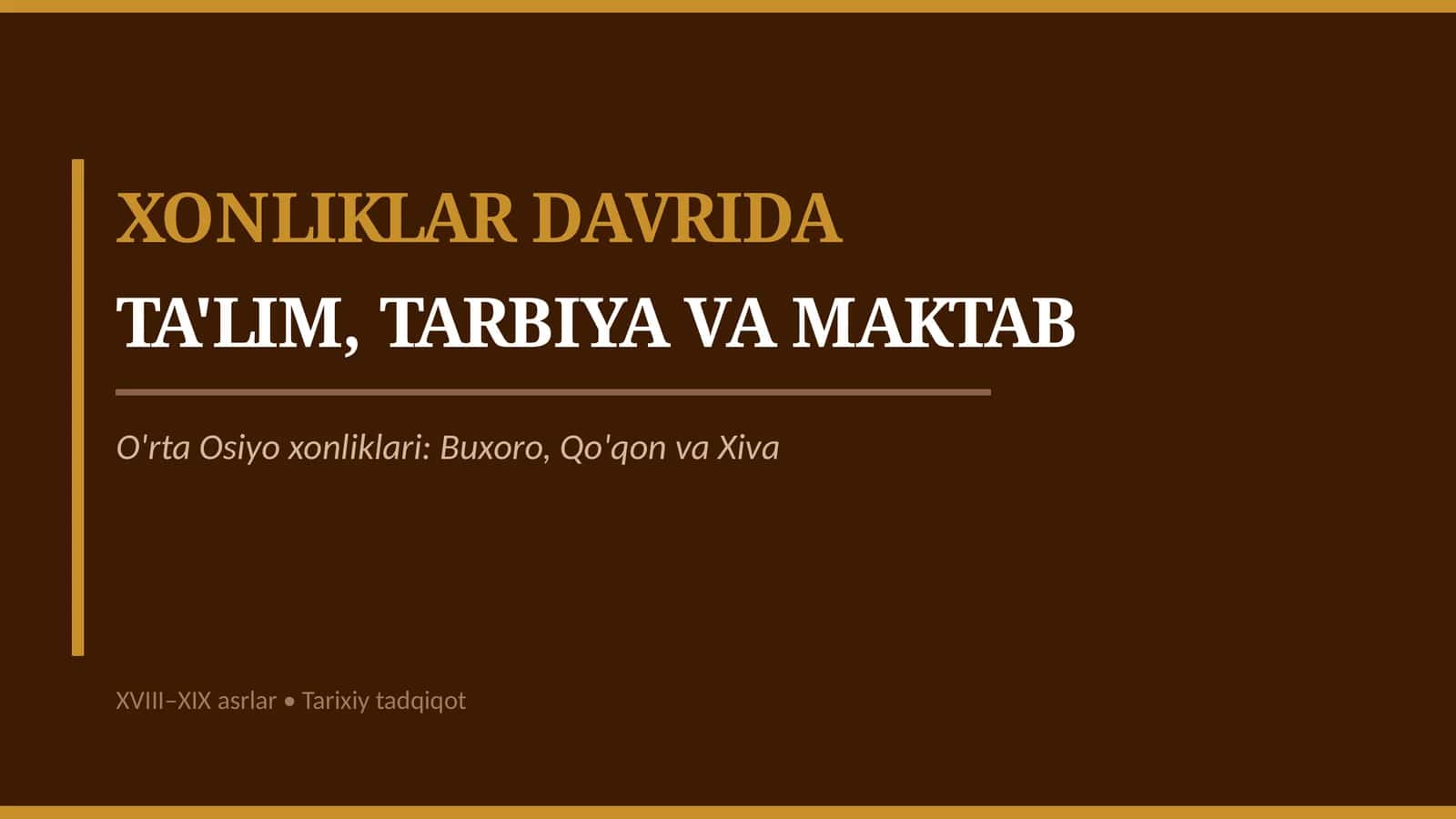 Xonliklar Davrida Ta'lim, Tarbiya va Maktab