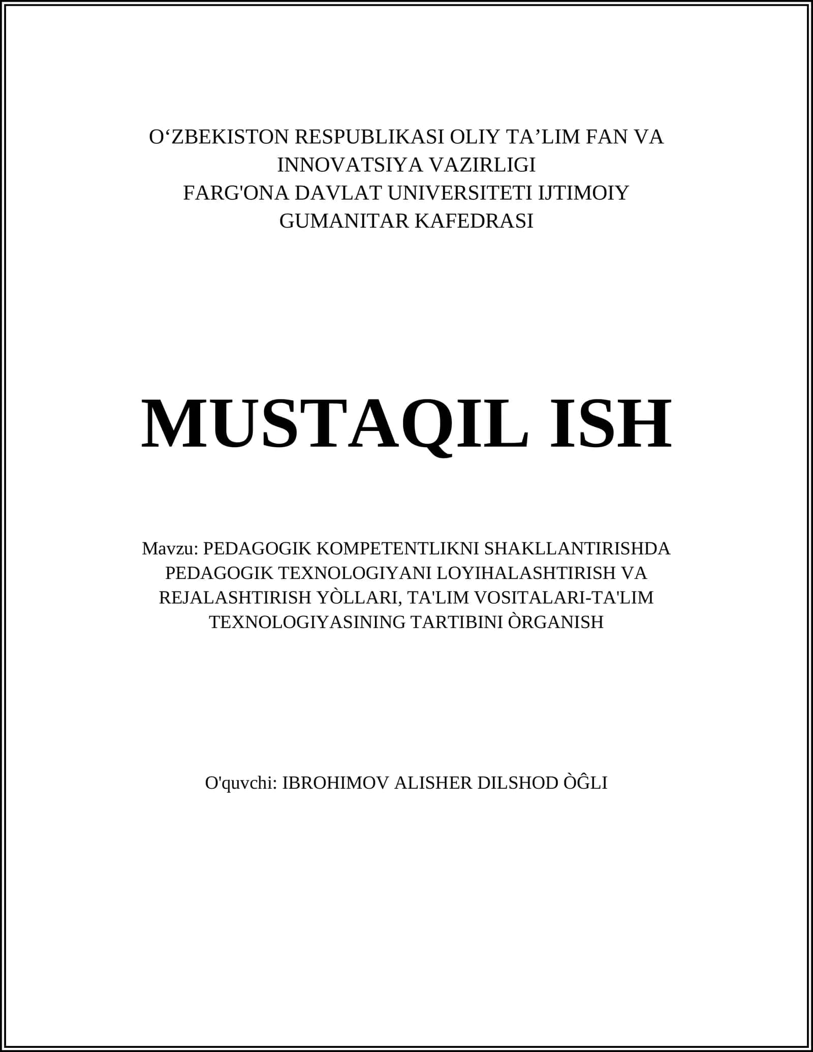 PEDAGOGIK KOMPETENTLIKNI SHAKLLANTIRISHDA PEDAGOGIK TEXNOLOGIYANI LOYIHALASHTIRISH VA REJALASHTIRISH YÒLLARI, TA'LIM VOSITALARI-TA'LIM TEXNOLOGIYASINING TARTIBINI ÒRGANISH