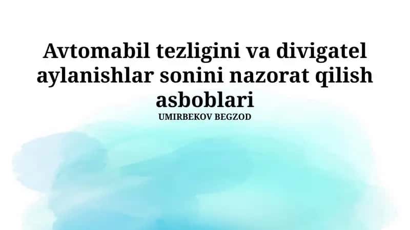 Avtomobil tezligini va divigatel aylanishlar sonini nazorat qilish asboblari