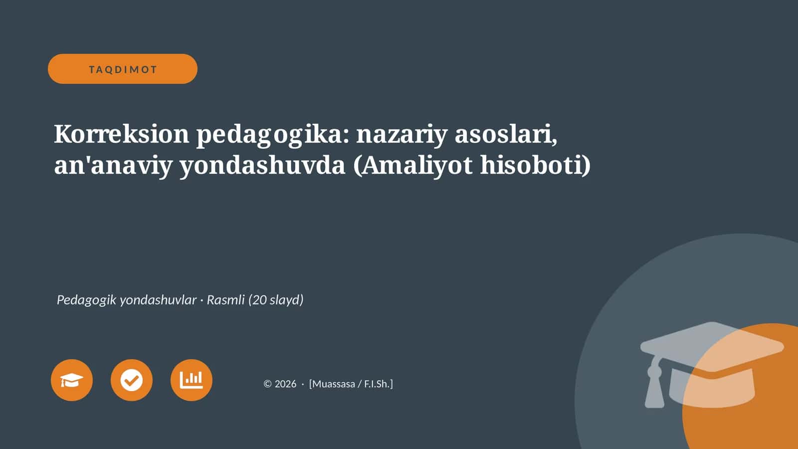 Korreksion pedagogika: nazariy asoslari, an'anaviy yondashuvda (Amaliyot hisoboti)
