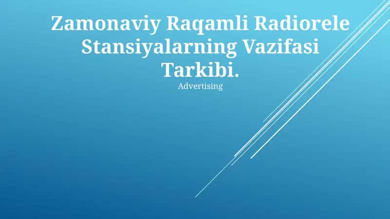 Zamonaviy Raqamli Radiorele Stansiyalarning Vazifasi Tarkibi