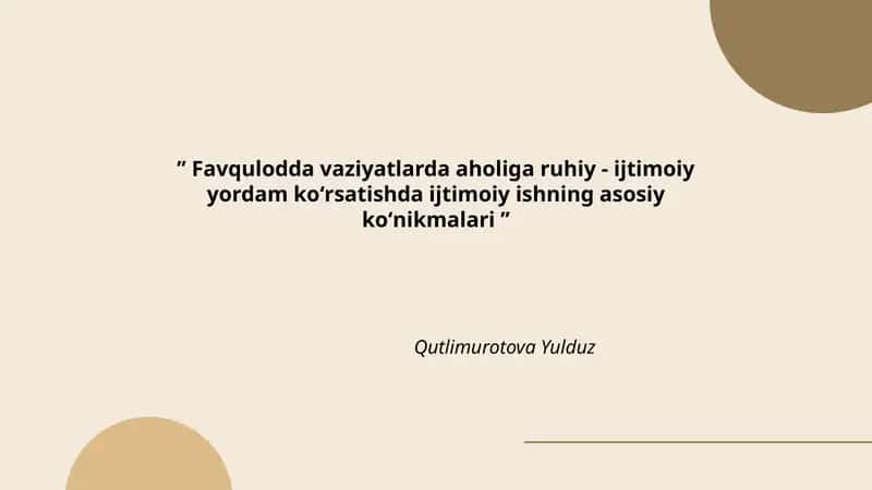 Favqulodda vaziyatlarda aholiga ruhiy - ijtimoiy yordam koʻrsatishda ijtimoiy ishning asosiy koʻnikmalari