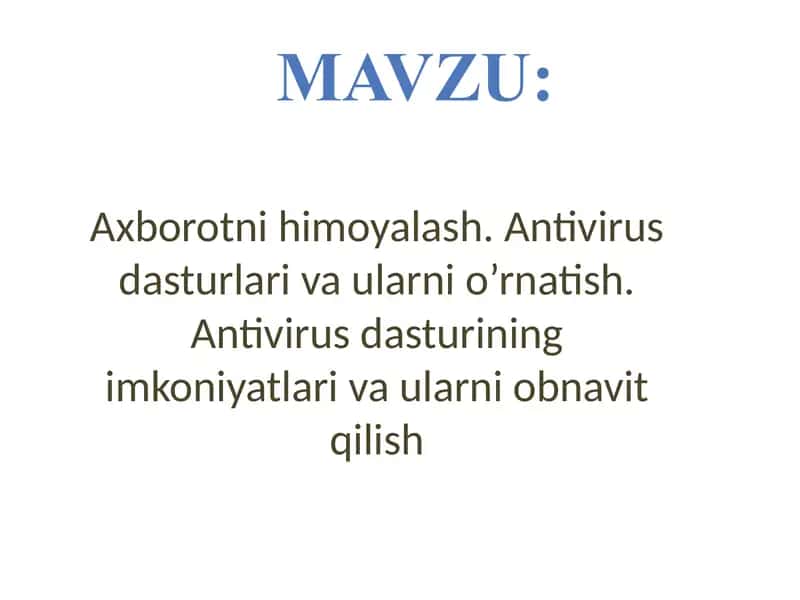 Antivirus dasturlari va ularni o’rnatish