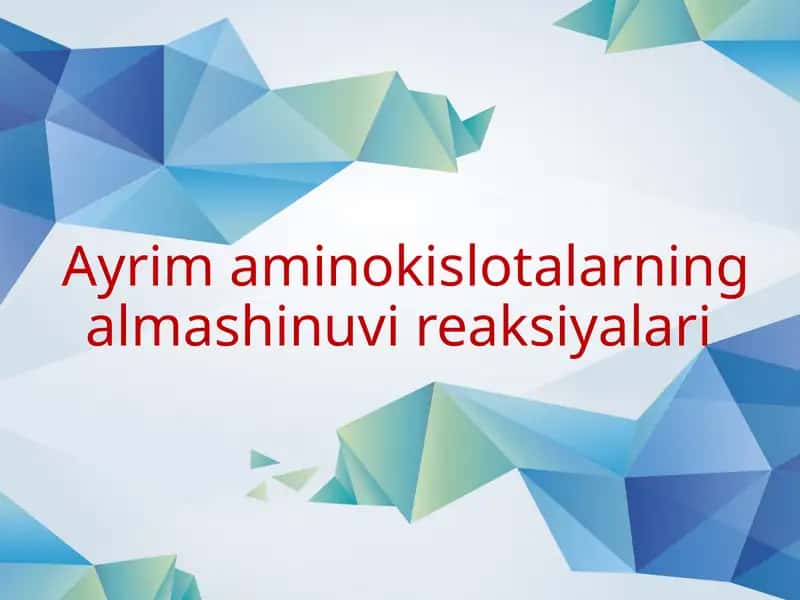 Ayrim aminokislotalarning almashinuvi reaksiyalari