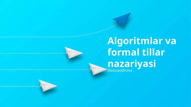 Algoritmlar va formal tillar nazariyasi