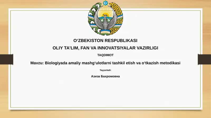 Biologiyada amaliy mashg'ulotlarni tashkil etish va o'tkazish metodologiyasi