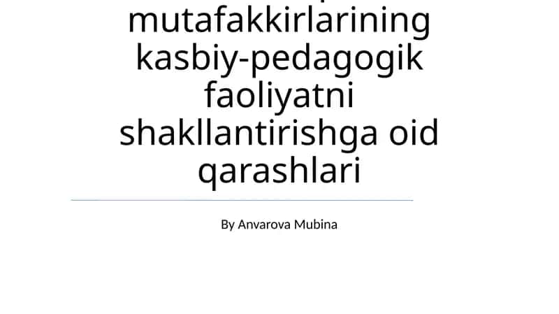 Sharq mutafakkirlarining kasbiy-pedagogik faoliyatni shakllantirishga oid qarashlari