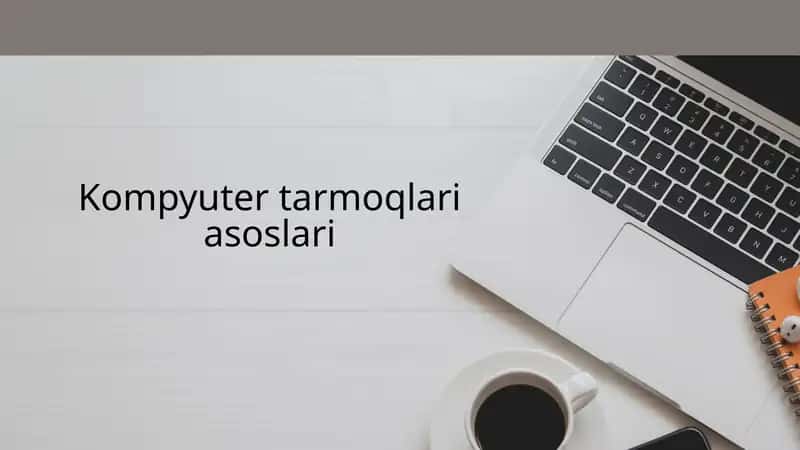 Kompyuter tarmoqlari asoslari
