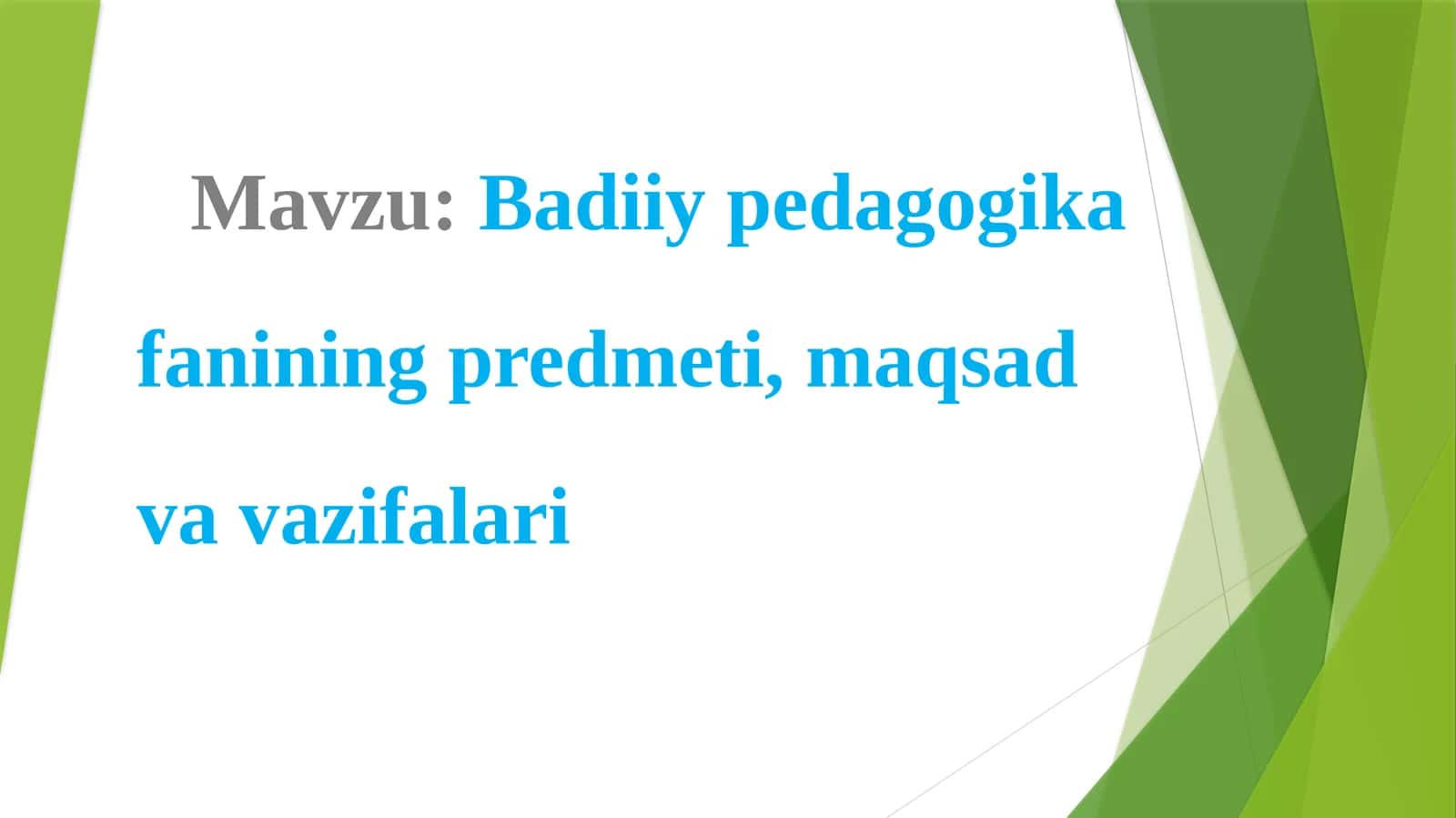 Badiiy pedagogika fanining predmeti, maqsad va vazifalari