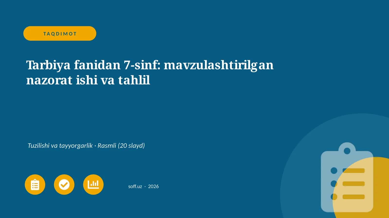 Tarbiya fanidan 7-sinf: mavzulashtirilgan nazorat ishi va tahlil