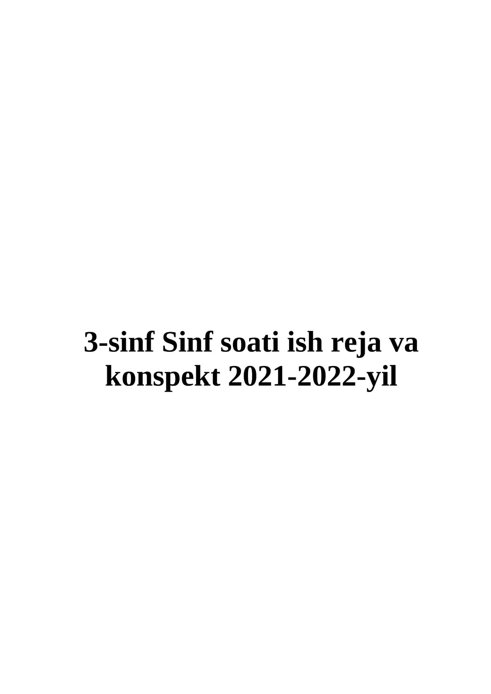 3-sinf Sinf soati ish reja va konspekt 2021-2022-yil