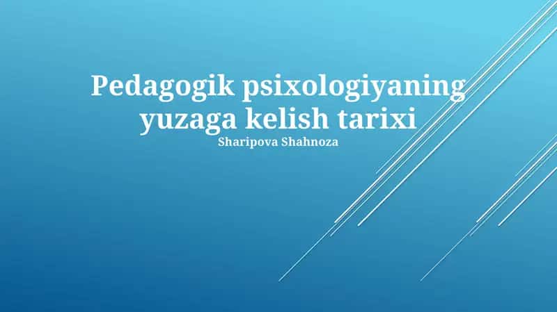 Pedagogik psixologiyaning yuzaga kelish tarixi