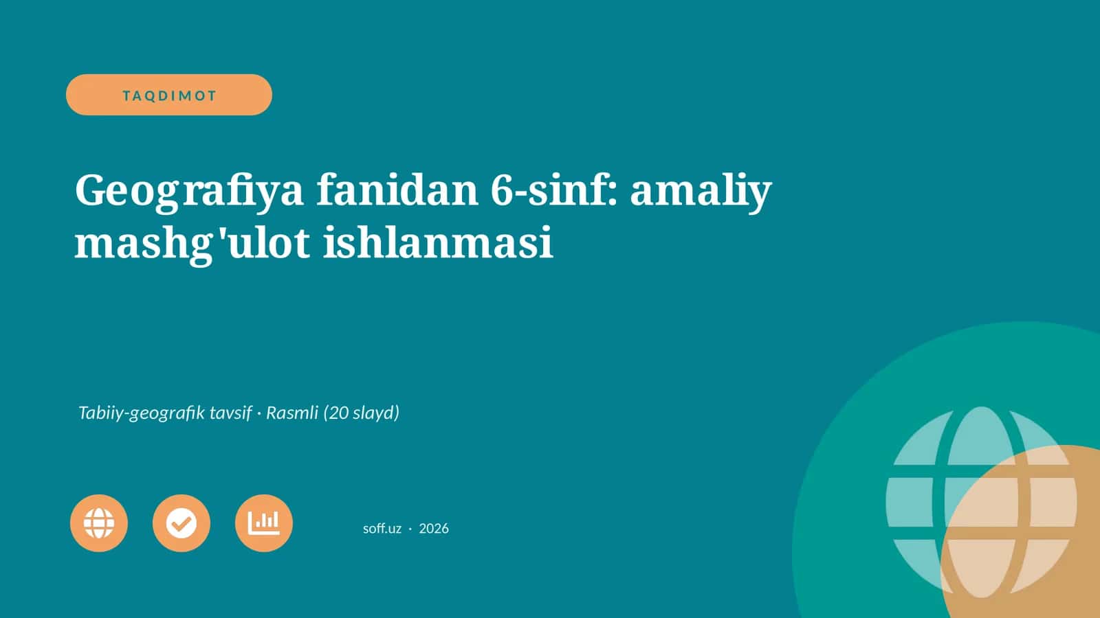 Geografiya fanidan 6-sinf: amaliy mashg'ulot ishlanmasi