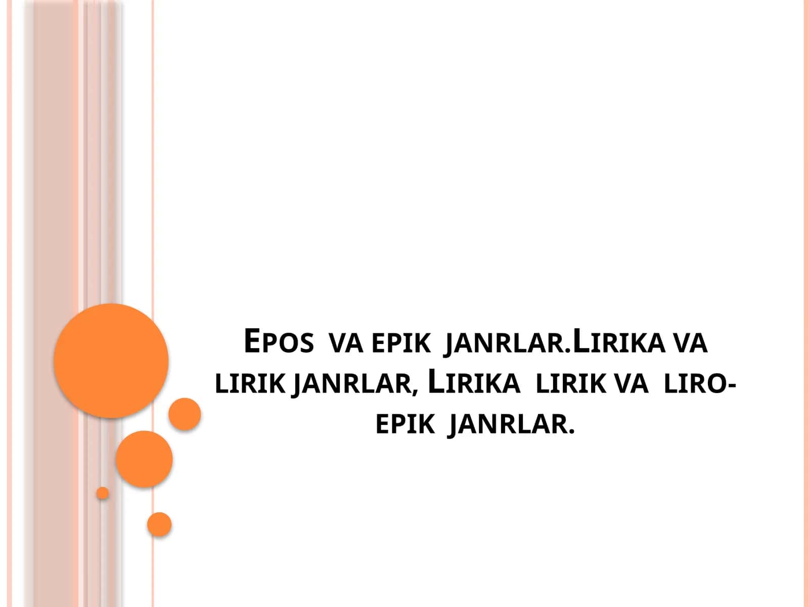 Epos va epik janrlar.Lirika va lirik janrlar, Lirika lirik va liro- epik janrlar.