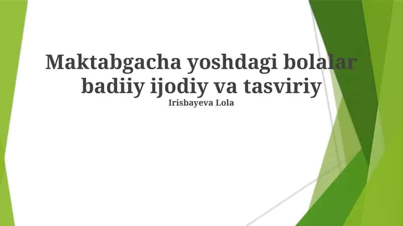 Maktabgacha yoshdagi bolalar badiiy ijodiy va tasviriy