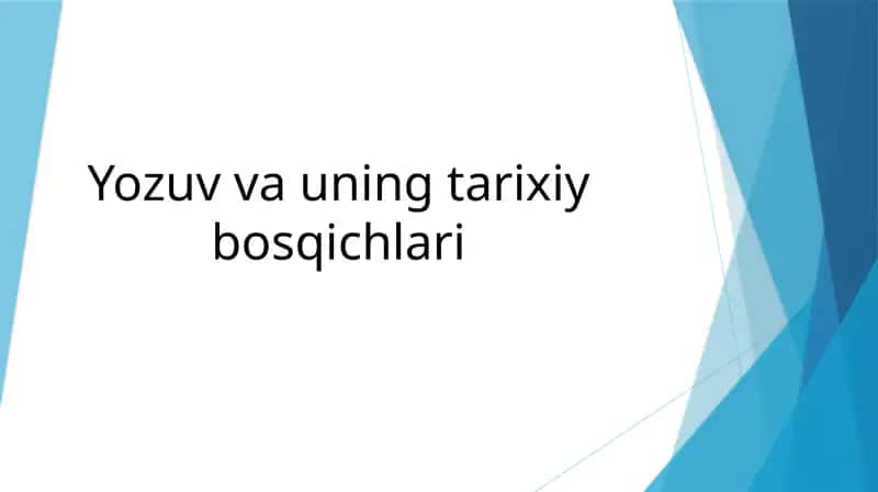 Yozuvvаuning tаrixiy bosqichlаri
