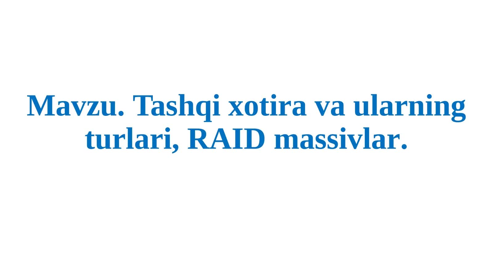 Tashqi xotira va ularning turlari
