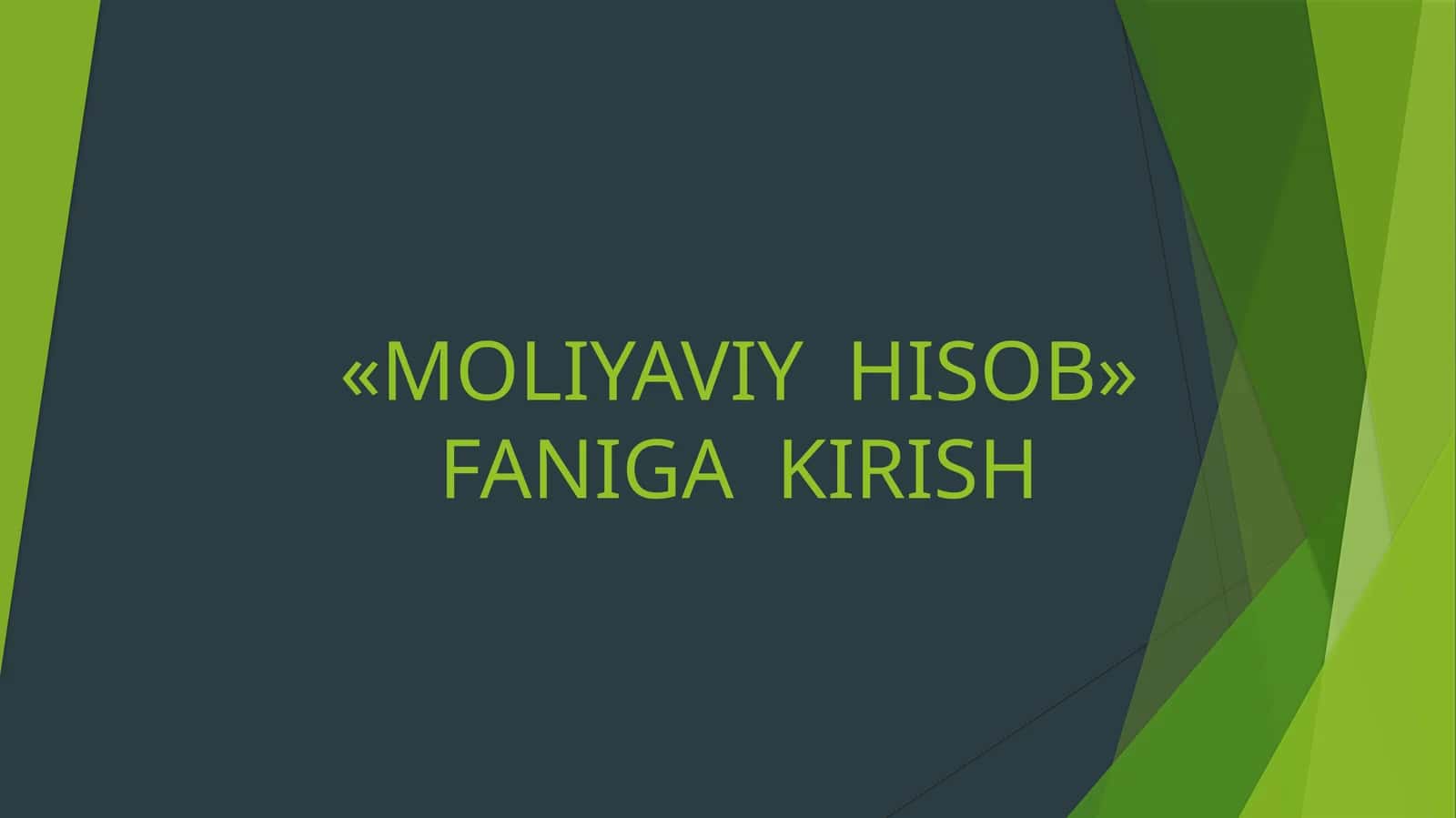 Moliyaviy Hisob Faniga Kirish