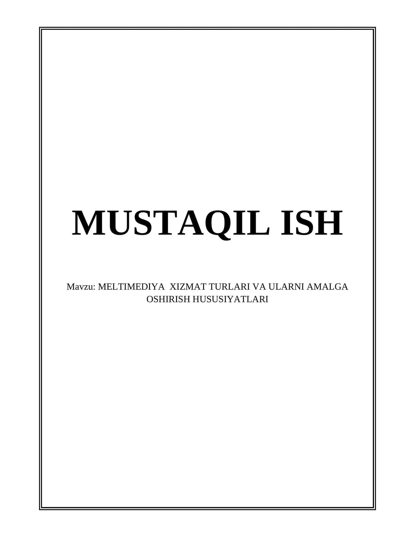 MELTIMEDIYA XIZMAT TURLARI VA ULARNI AMALGA OSHIRISH HUSUSIYATLARI