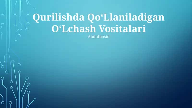 Qurilishda Qo‘Llaniladigan O‘Lchash Vositalari