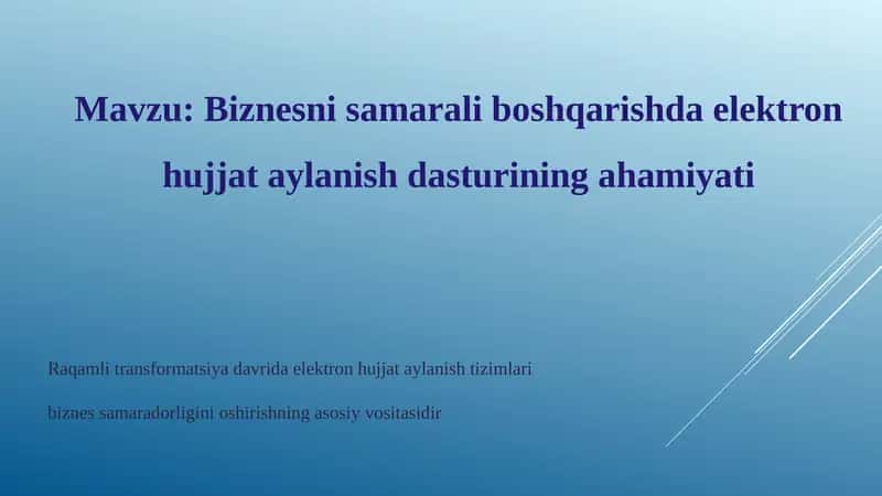 Biznesni samarali boshqarishda elektron hujjat aylanish dasturining ahamiyati