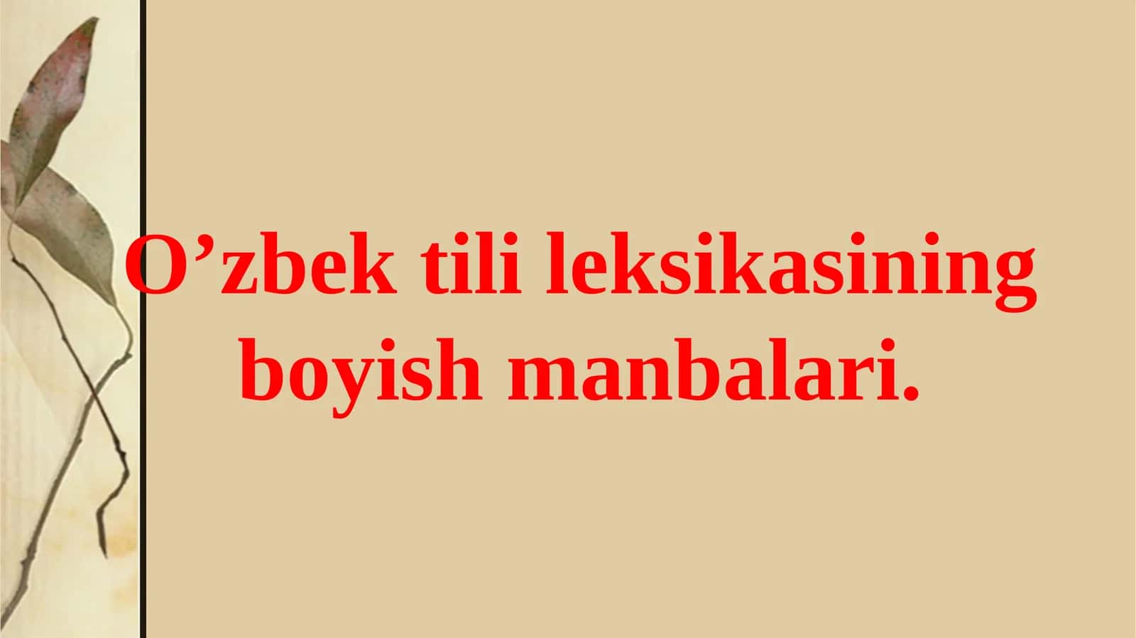 O’zbek tilining boyish manbalari