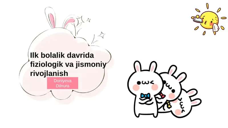 Ilk bolalik davrida fiziologik va jismoniy rivojlanish