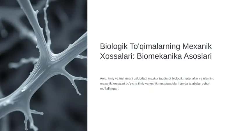 Biologik To'qimalarning Mexanik Xossalari: Biomekanika Asoslari