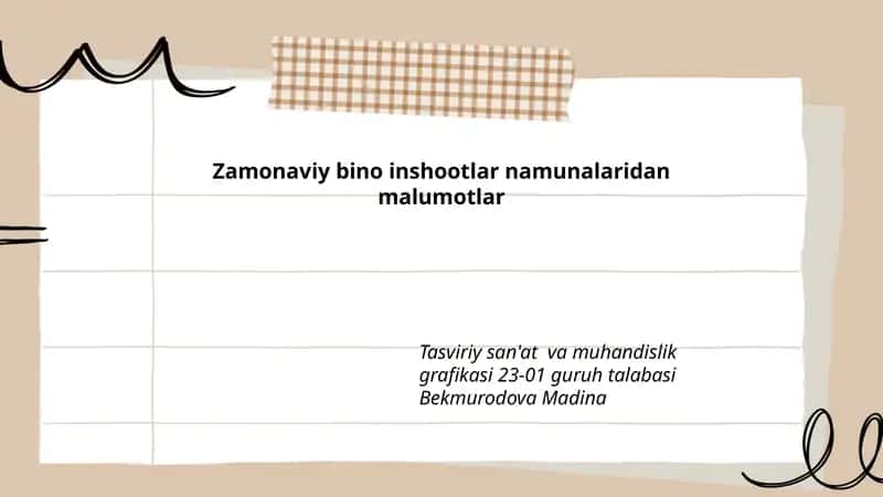 Zamonaviy bino inshootlar namunalaridan malumotlar