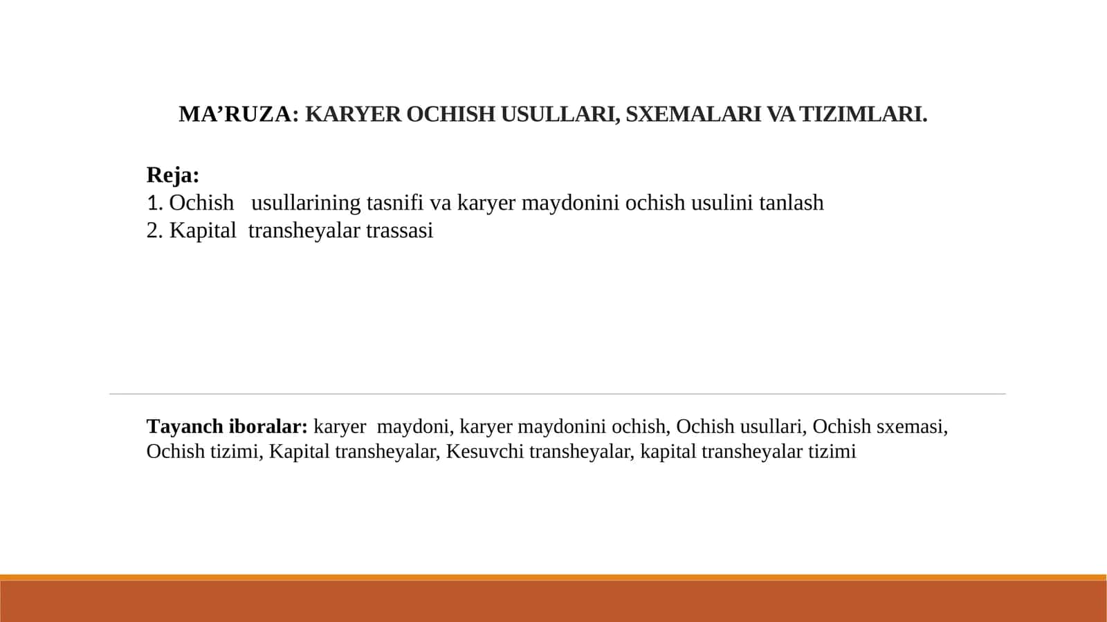 MA’RUZA:KARYER OCHISH USULLARI, SXEMALARI VA TIZIMLARI
