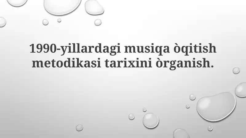 1990-yillardagi musiqa o'qitish metodikasi tarixini o'rganish