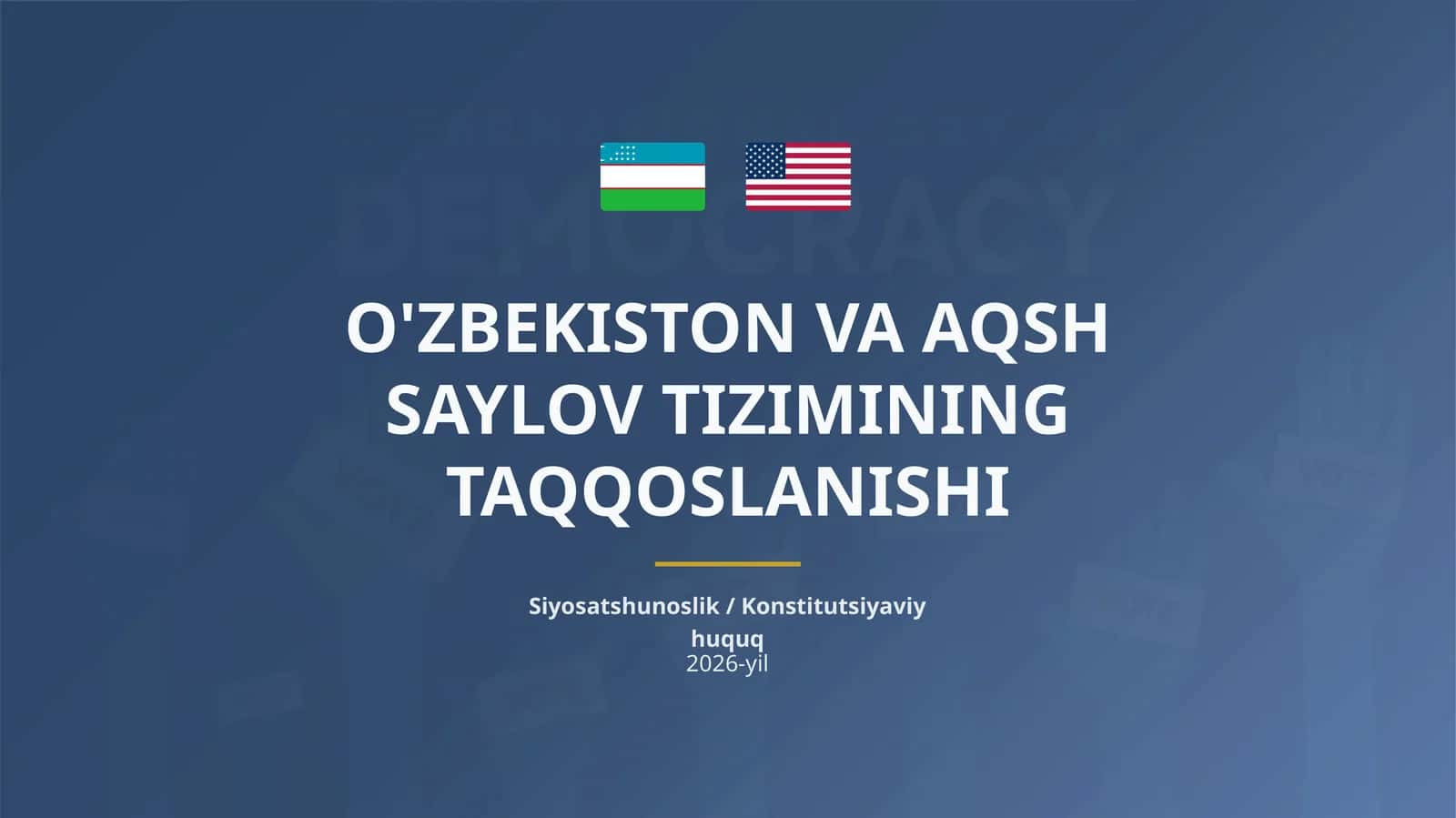 O'ZBEKISTON VA AQSH SAYLOV TIZIMINING TAQQOSLANISHI