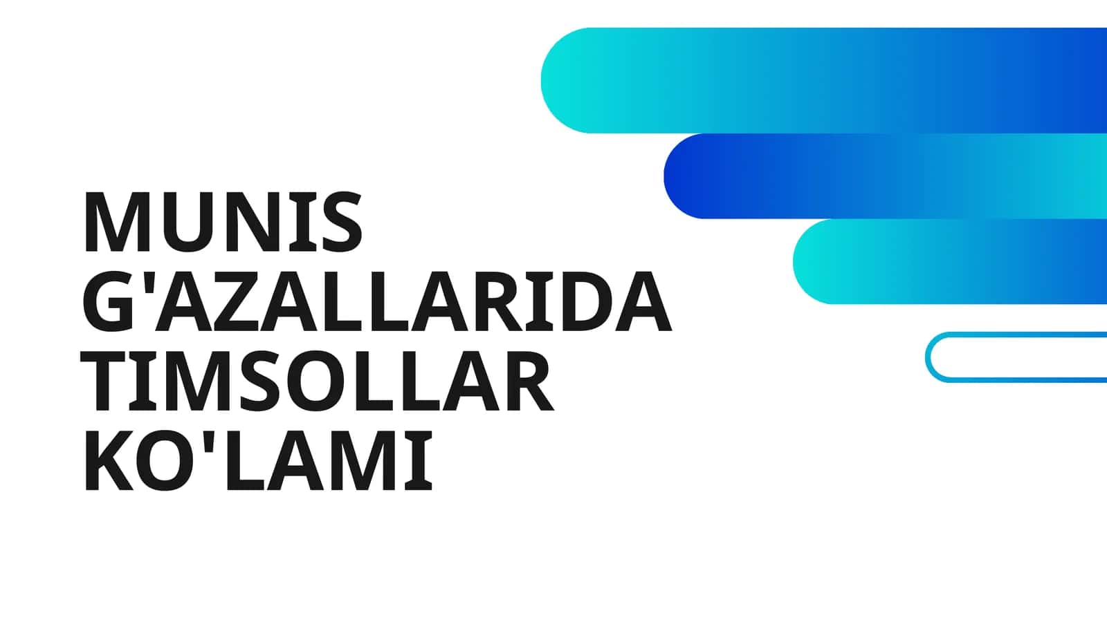 MUNIS G'AZALLARIDA TIMSOLLAR KO'LAMI