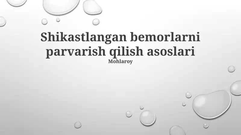 Shikastlangan bemorlarni parvarish qilish asoslari