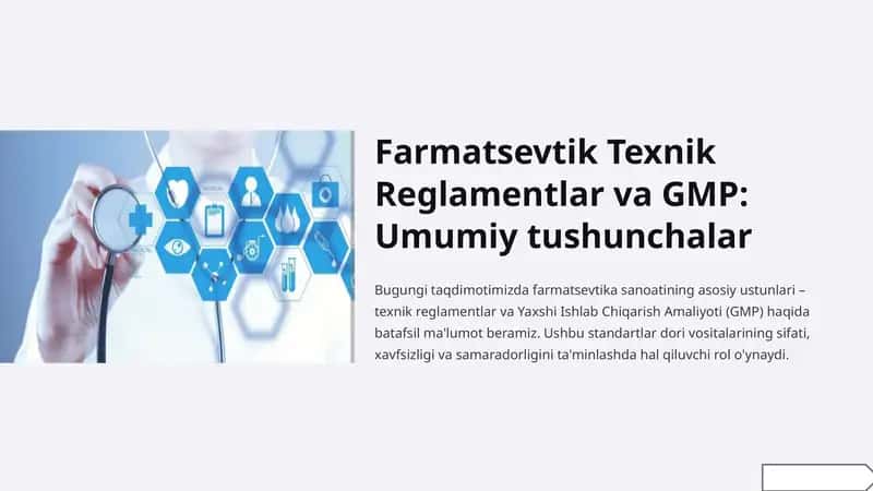 Farmatsevtik Texnik Reglamentlar va GMP: Umumiy tushunchalar