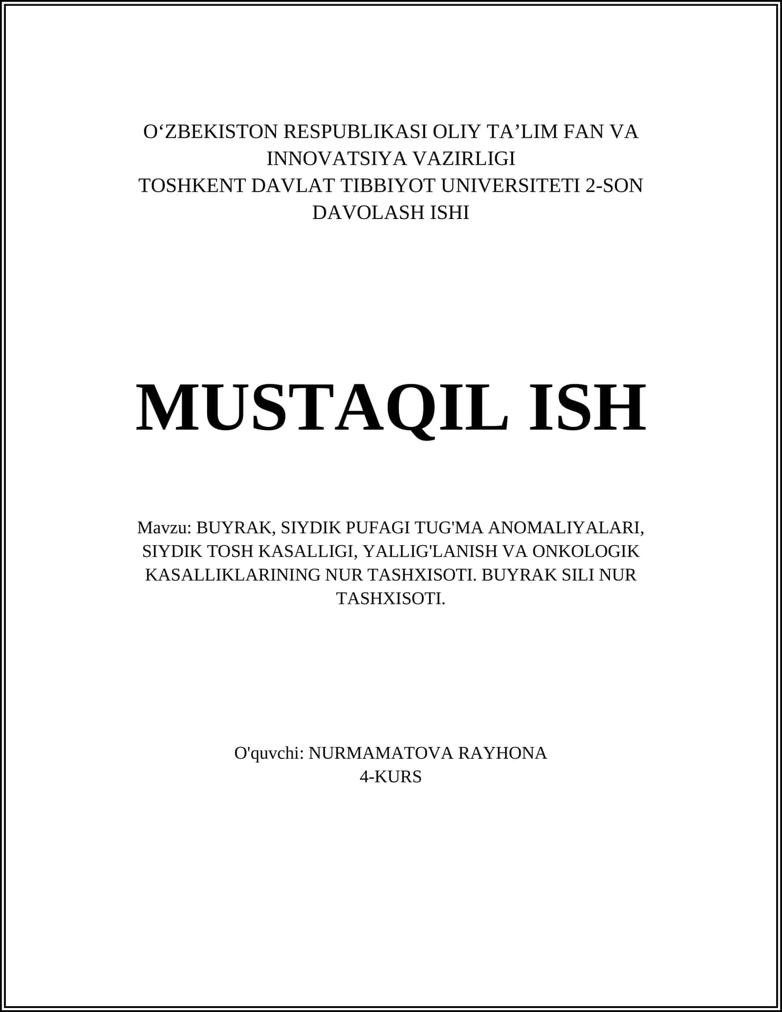 BUYRAK, SIYDIK PUFAGI TUG'MA ANOMALIYALARI, SIYDIK TOSH KASALLIGI, YALLIG'LANISH VA ONKOLOGIK KASALLIKLARINING NUR TASHXISOTI