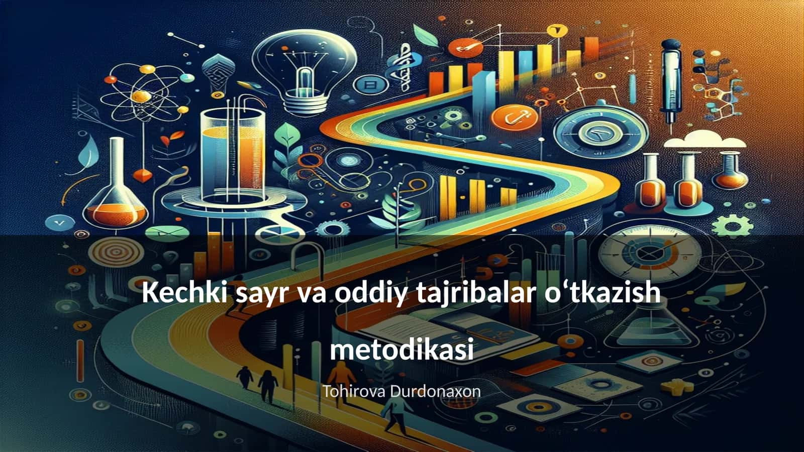 Kechki sayr va oddiy tajribalar oʻtkazish metodikasi