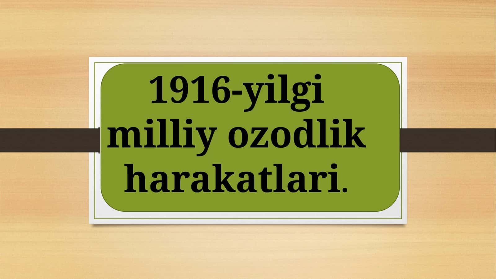 1916-yilgi milliy ozodlik harakatlari.