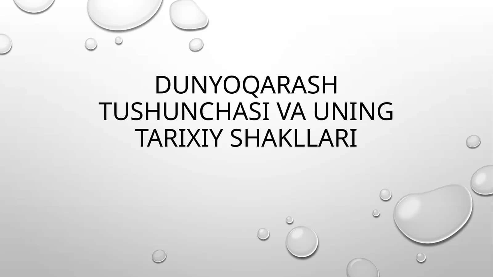 Dunyoqarash tushunchasi va uning tarixiy shakllari