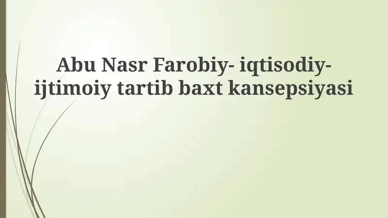 Abu Nasr Farobiy-iqtisodiy-ijtimoiy tartib baxt kansepsiyasi