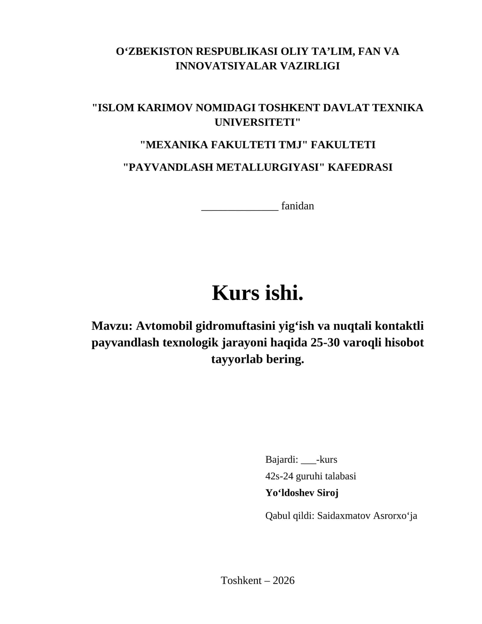 Avtomobil gidromuftasini yigʻish va nuqtali kontaktli payvandlash texnologik jarayoni haqida 25-30 varoqli hisobot tayyorlab bering.