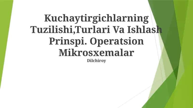 Kuchaytirgichlarning Tuzilishi, Turlari Va Ishlash Prinspi. Operatsion Mikrosxemalar